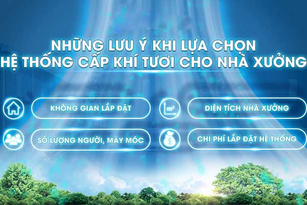 Lưu ý khi lựa chọn hệ thống cấp gió tươi cho nhà xưởng
